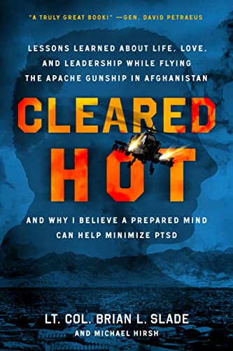 cleared hot lessons learned about life love and leadership while flying the apache gunship in afghanistan and