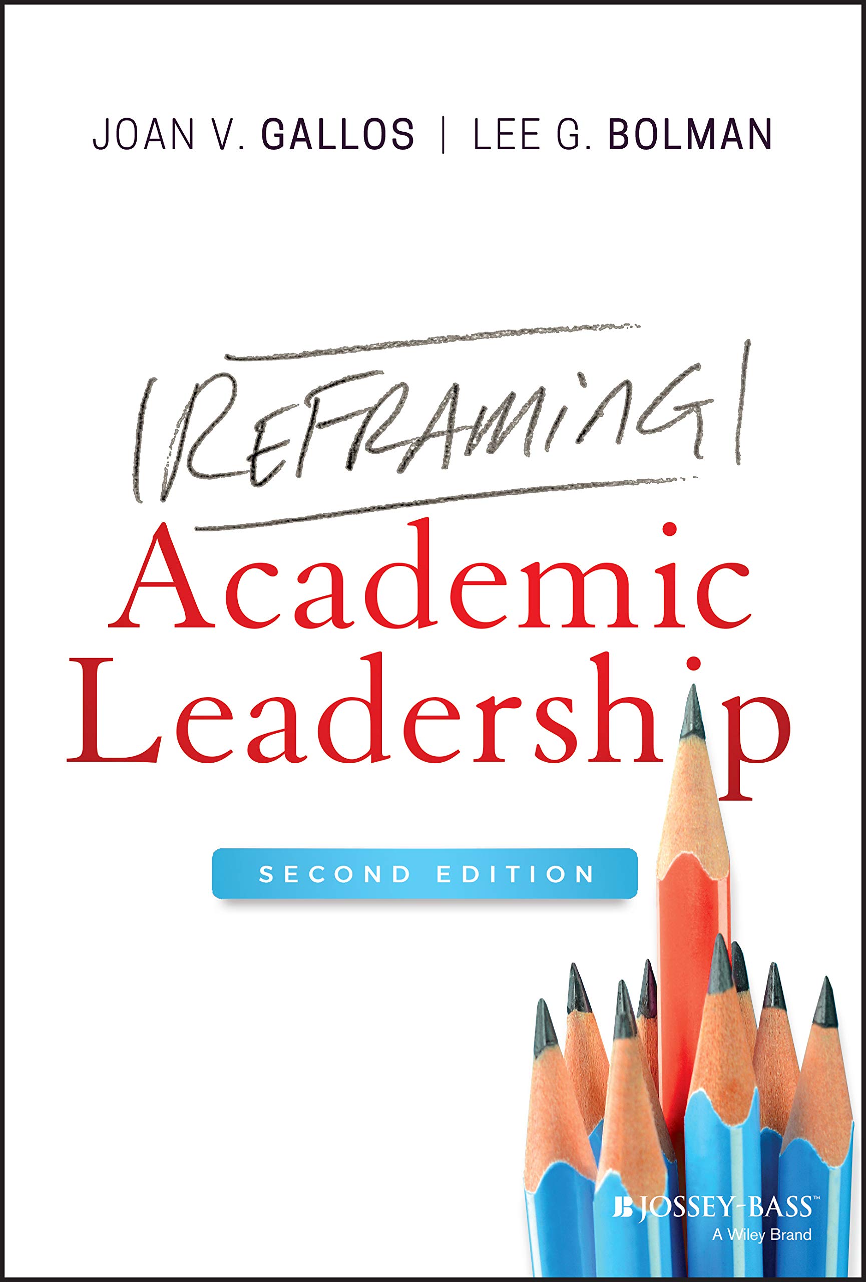 reframing academic leadership 2nd edition 2nd edition bolman, lee g., gallos, joan v. 1119663563,