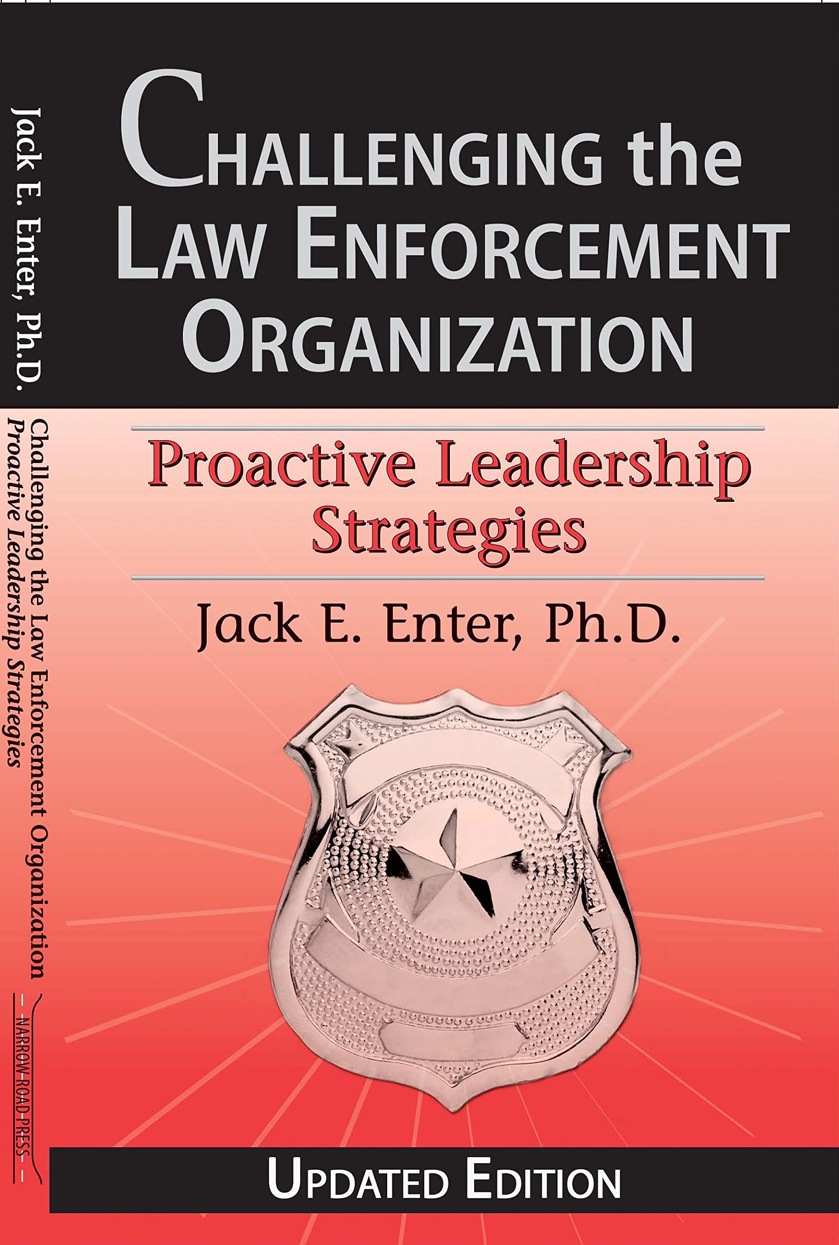 challenging the law enforcement organization proactive leadership strategies  dr. jack e. enter, ph.d.