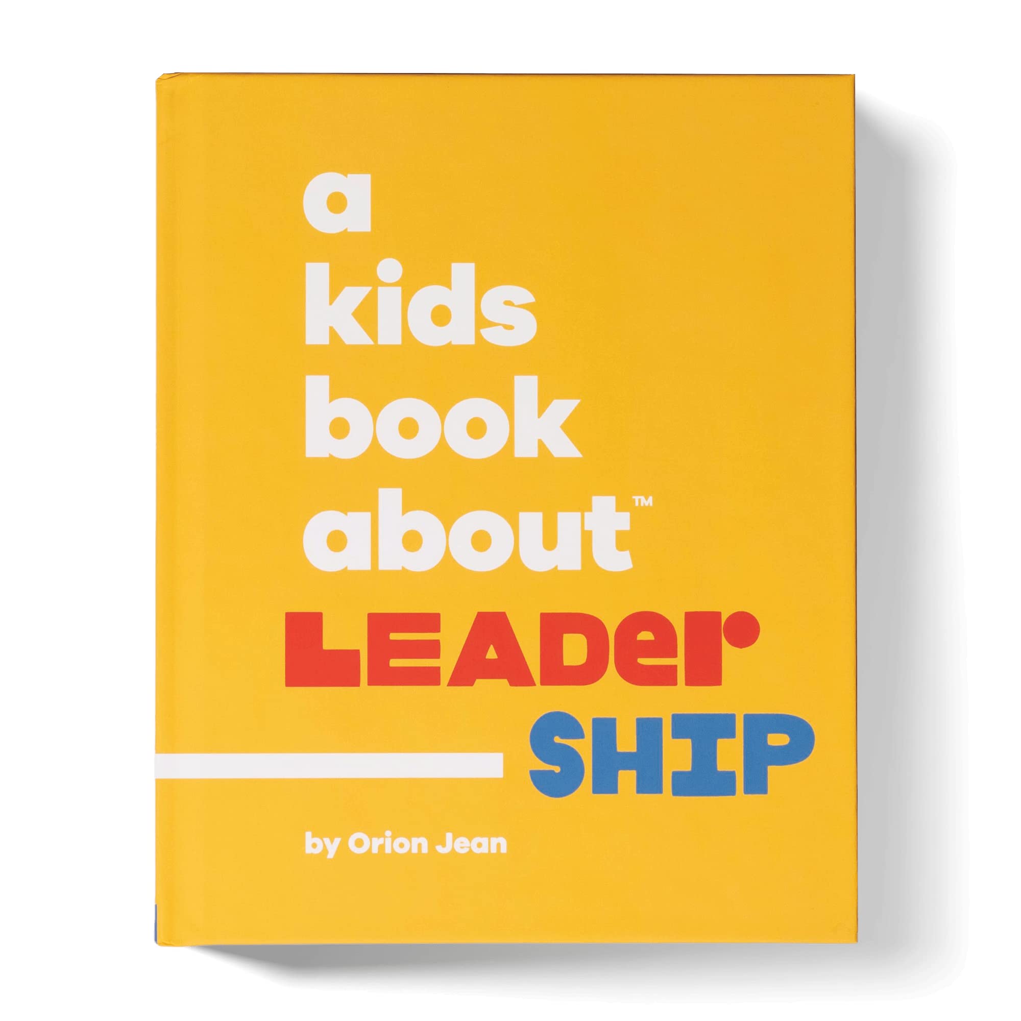 a kids book about leadership  orion jean 195395507x, 9781953955074