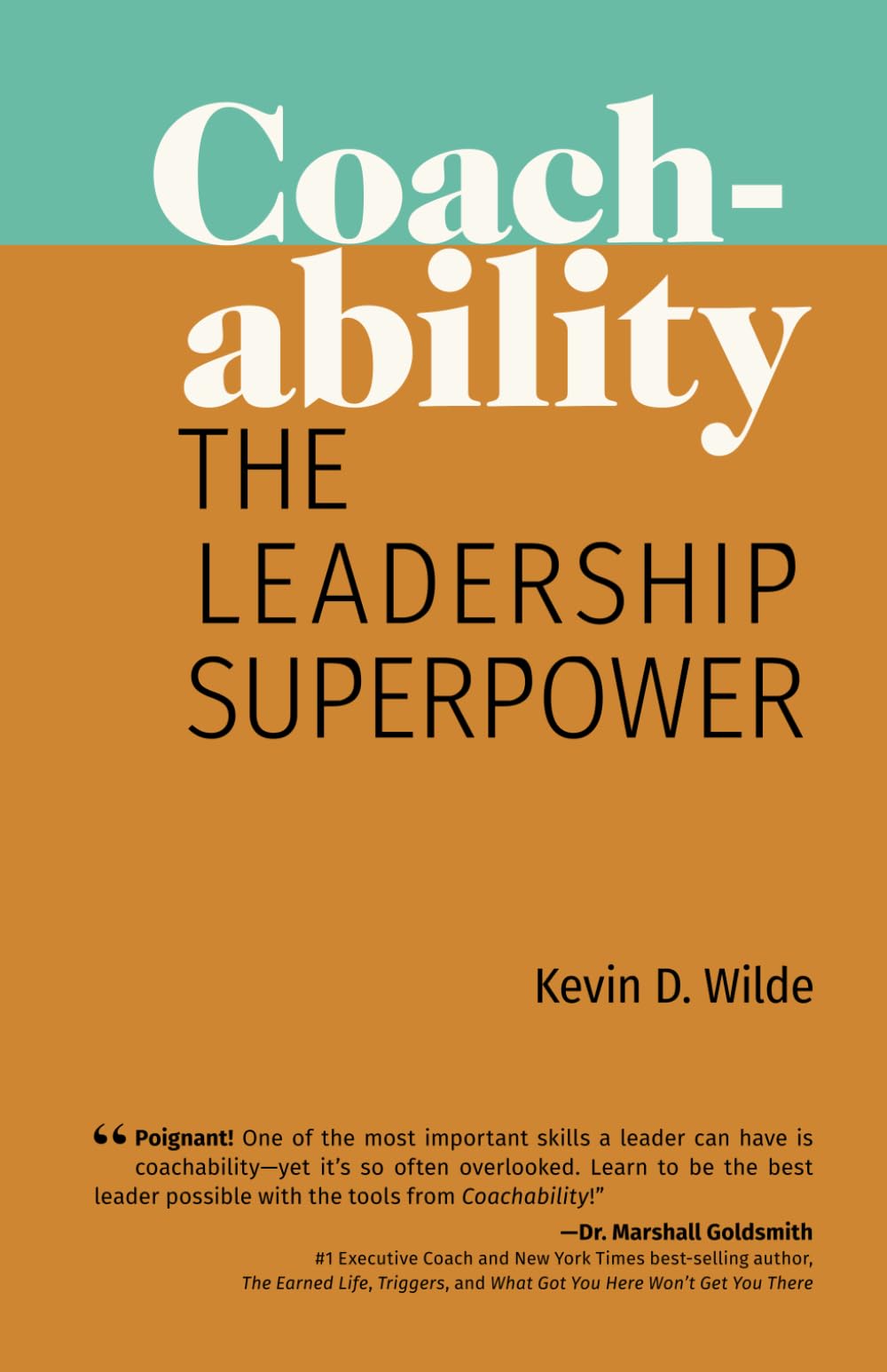 coachability the leadership superpower  wilde, kevin d. 1643437194, 9781643437194