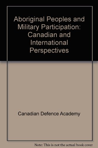 aboriginal peoples and military participation canadian and international perspectives  lackenbauer, p.