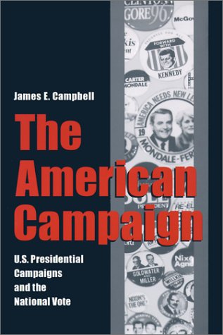 american campaign u s presidential campaigns and the national vote  campbell, james e. 089096940x,