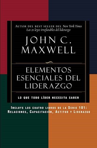 elementos esenciales del liderazgo / leadership essentials  maxwell, john c. 160255434x, 9781602554344