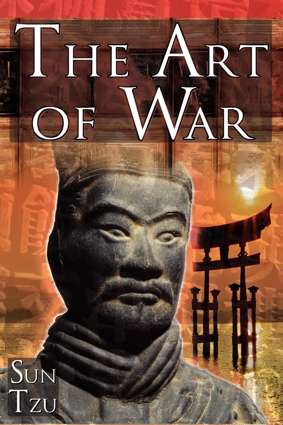 the art of war sun tzus ultimate treatise on strategy for war leadership and life tzu, sun, w, sn, s. n.