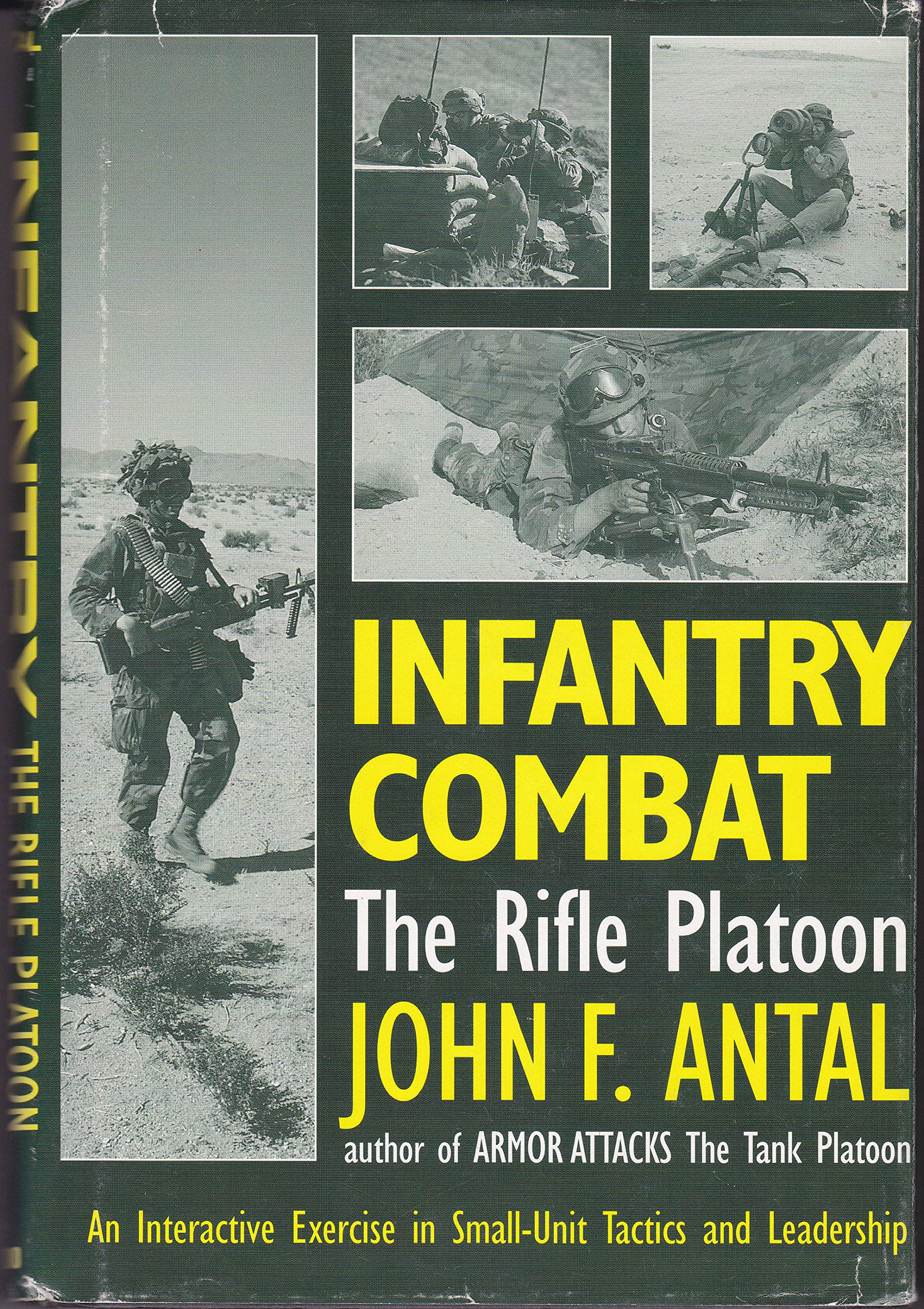 infantry combat the rifle platoon an interactive exercise in small unit tactics and leadership 1st edition