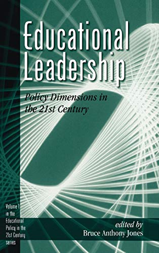 educational leadership policy dimensions in the 21st century  jones, bruce a. 1567504884, 9781567504880