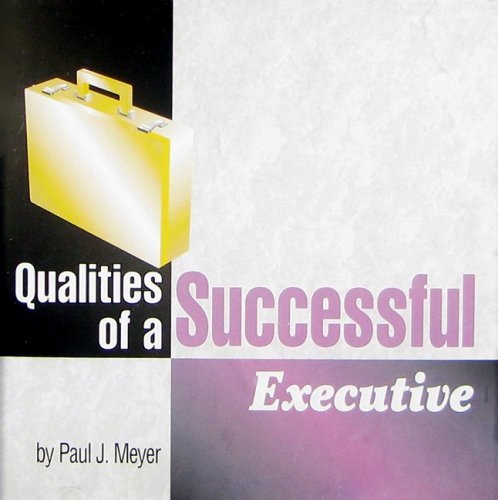 qualities of a successful executive  paul j. meyer 0898112915, 9780898112917