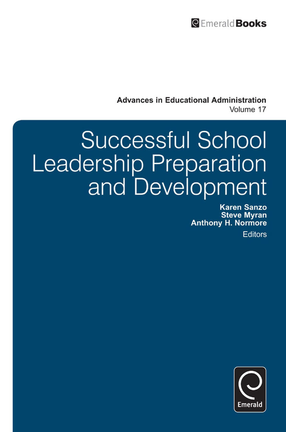 successful school leadership preparation and development 3rd edition sanzo, k l, myran, s, normore, a h
