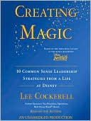 creating magic unabridged edition lee cockerell 0739370537, 9780739370537