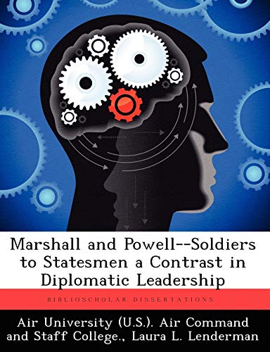 marshall and powell soldiers to statesmen a contrast in diplomatic leadership 1st edition lenderman, laura l.