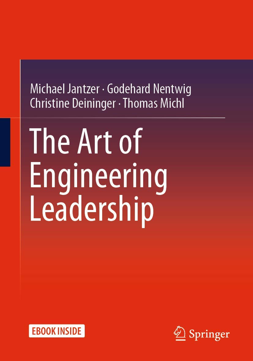 the art of engineering leadership compelling concepts and successful practice 1st edition michael jantzer,