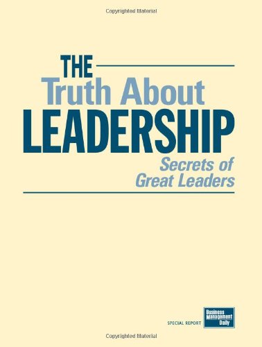 the truth about leadership secrets of great leaders  business management daily 1880024616, 9781880024614