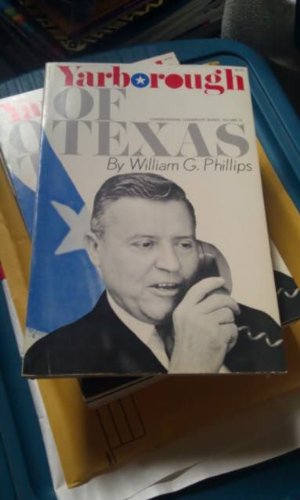 yarborough of texas 1st edition william g. phillips 0874911249, 9780874911244