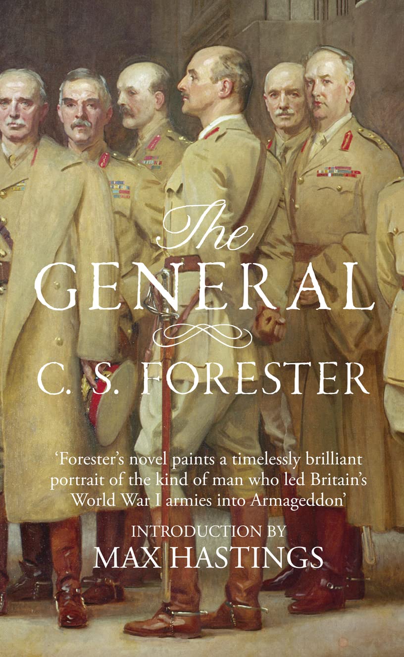 the general the classic wwi tale of leadership  forester, c. s. 0007580053, 9780007580057