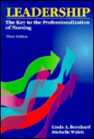 leadership the key to the professionalization of nursing subsequent edition bernhard, linda a., walsh,