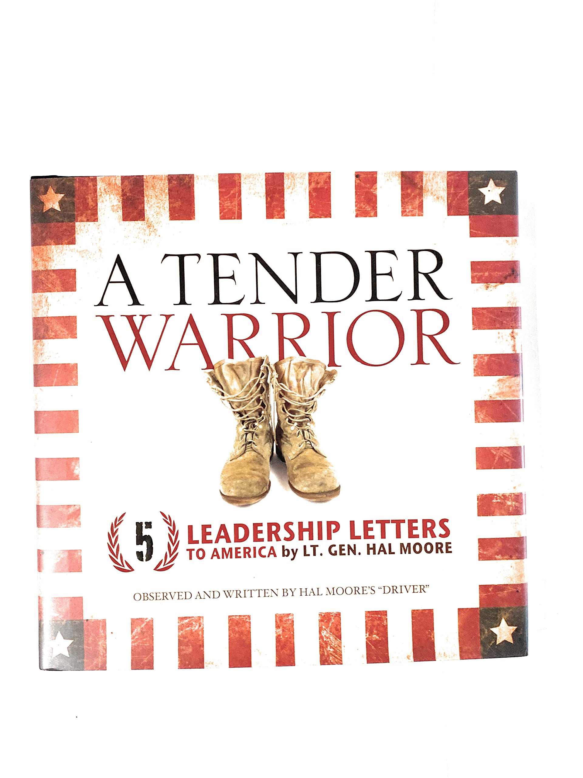 a tender warrior 5 leadership letters to america  hal moore 1608100219, 9781608100217