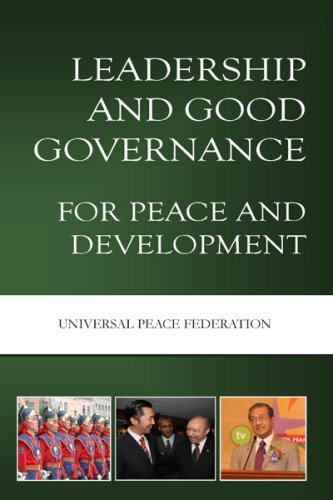 leadership and good governance for peace and development 1st edition universal peace federation 1930549660,