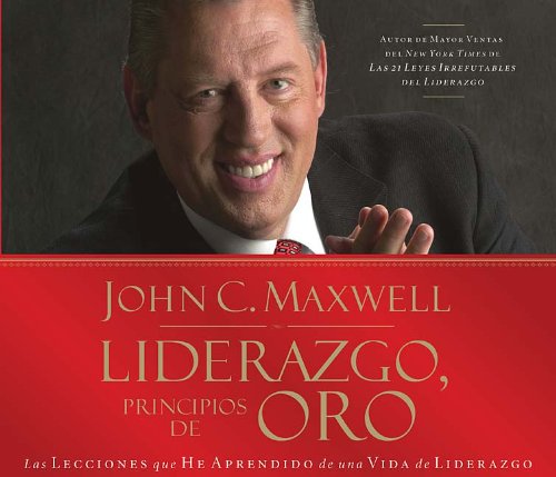 liderazgo principios de oro / leadership gold abridged edition maxwell, john c. 1602550344, 9781602550346