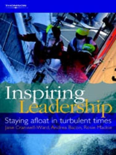 inspiring leadership staying afloat in turbulent times 1st edition cranwell ward, jane, bacon, andrea,