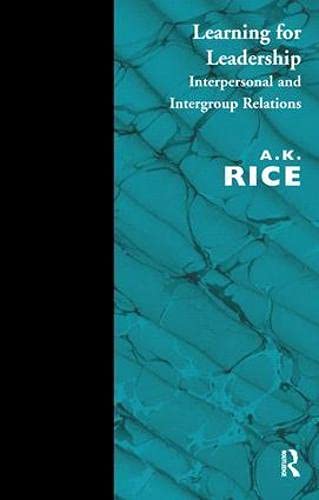 learning for leadership interpersonal and intergroup relations  rice, a.k. 1855752336, 9781855752337