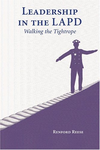 leadership in the lapd walking the tightrope  renford reese 1594600201, 9781594600203