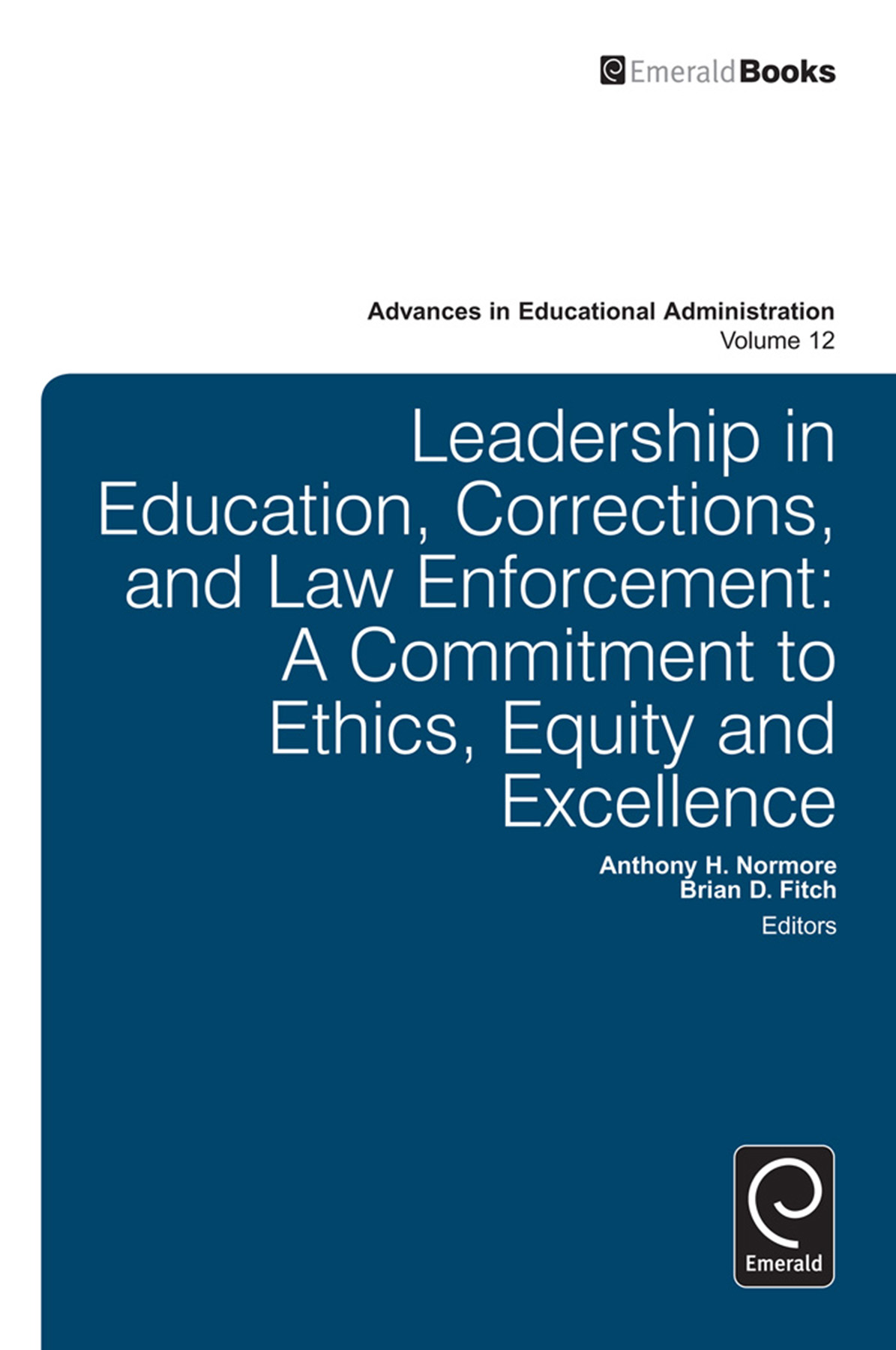 leadership in education corrections and law enforcement a commitment to ethics equity and excellence 1st