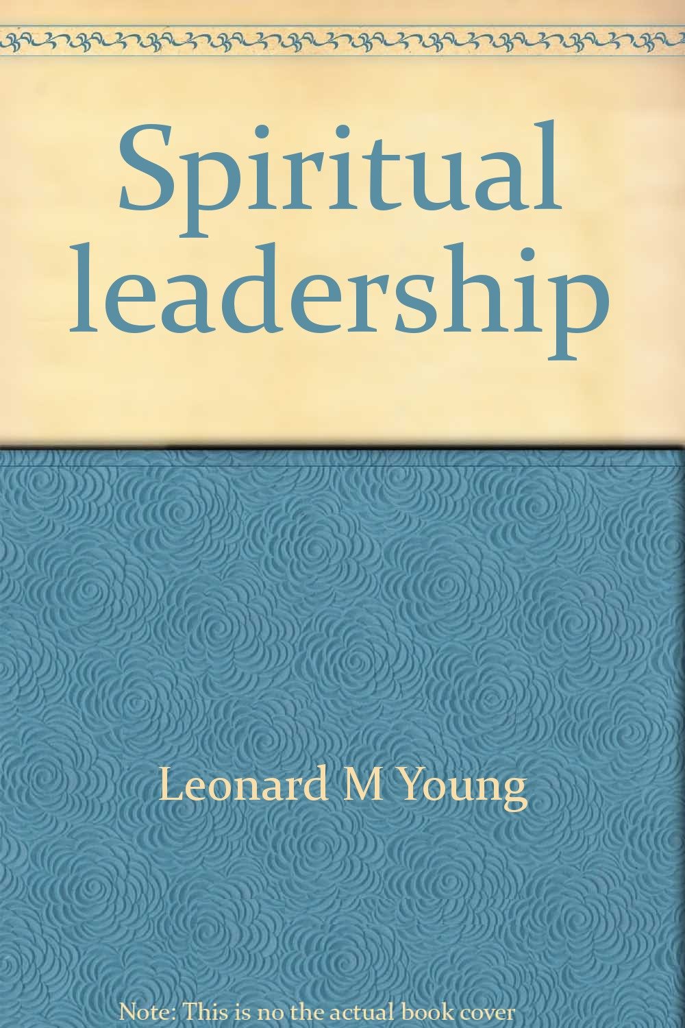 spiritual leadership the path to transformation  young, leonard m 0830908463, 9780830908462
