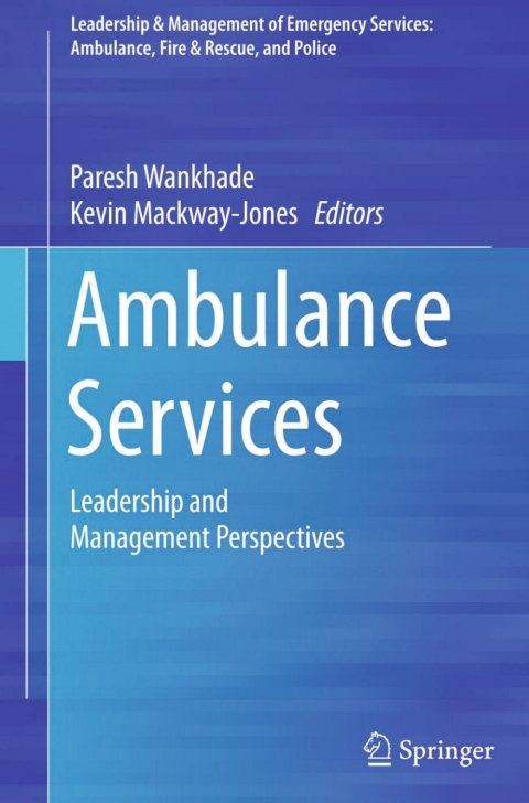 ambulance services leadership and management perspectives 1st edition paresh wankhade 3319186426,