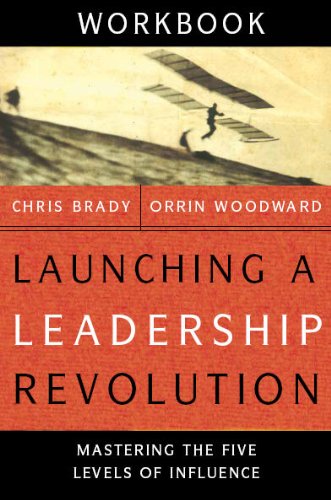 launching a leadership revolution workbook chris brady, orrin woodward 0989576361, 9780989576369