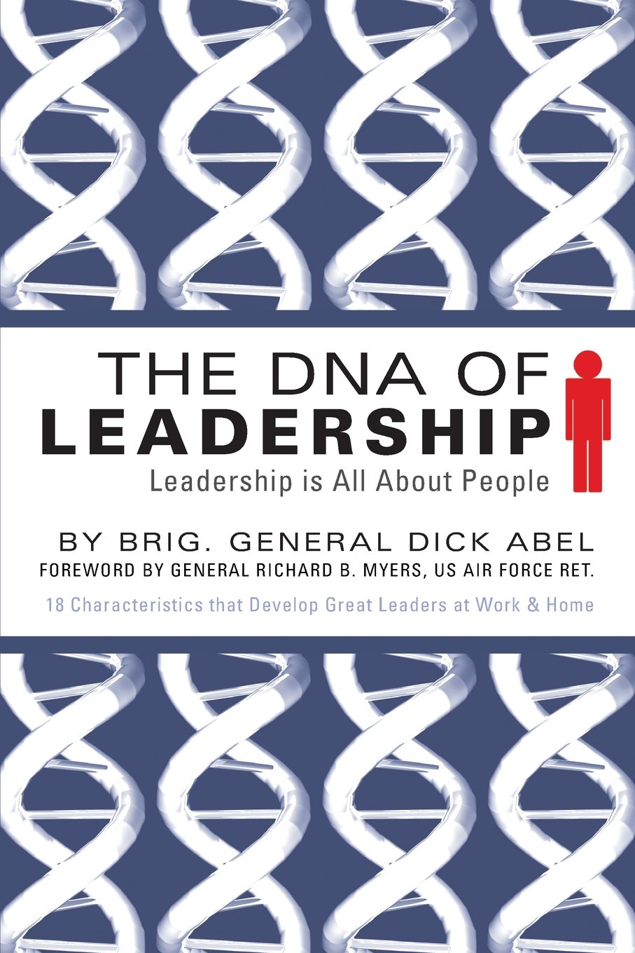 the dna of leadership  brig. general dick abel 1606045768, 9781606045763