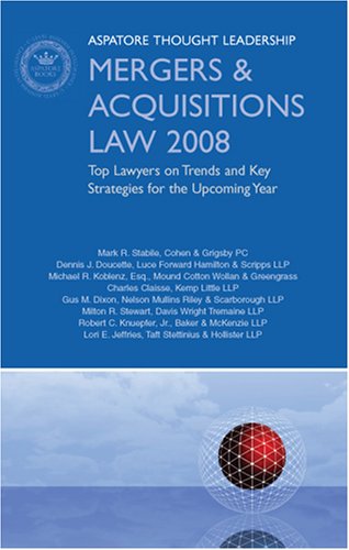 mergers and acquistions law 2008 top lawyers on trends and key strategies for the upcoming year  aspatore