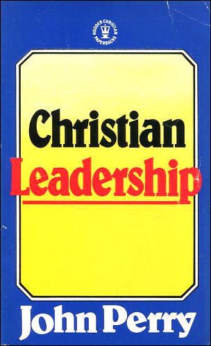 christian leadership perry john perry 034027803x, 9780340278031