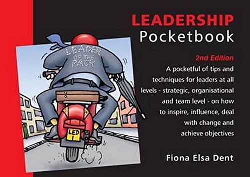 leadership pocketbook 2nd revised edition fiona elsa dent 1906610460, 9781906610463