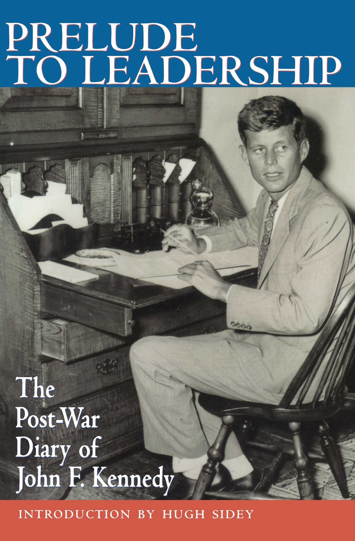 prelude to leadership the post war diary of john f kennedy kennedy, john f. 0895264315, 9780895264312