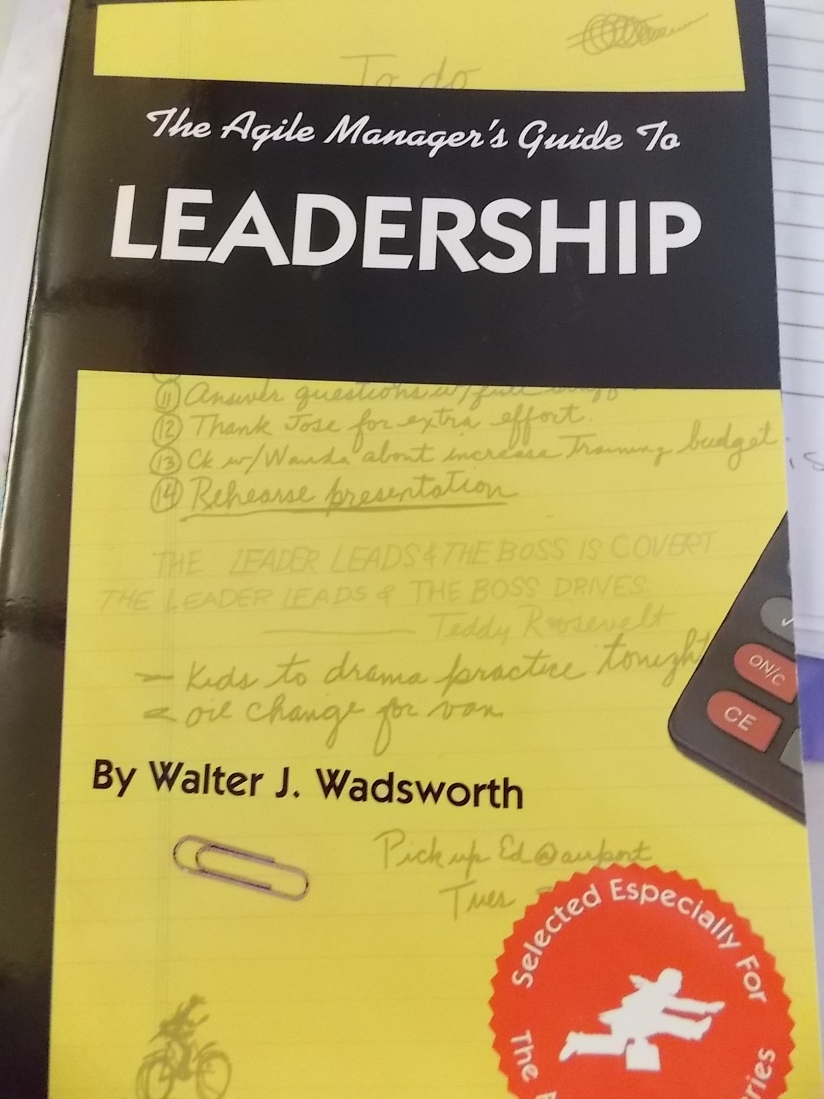 the agile managers guide to leadership  walter j. wadsworth 096591934x, 9780965919340