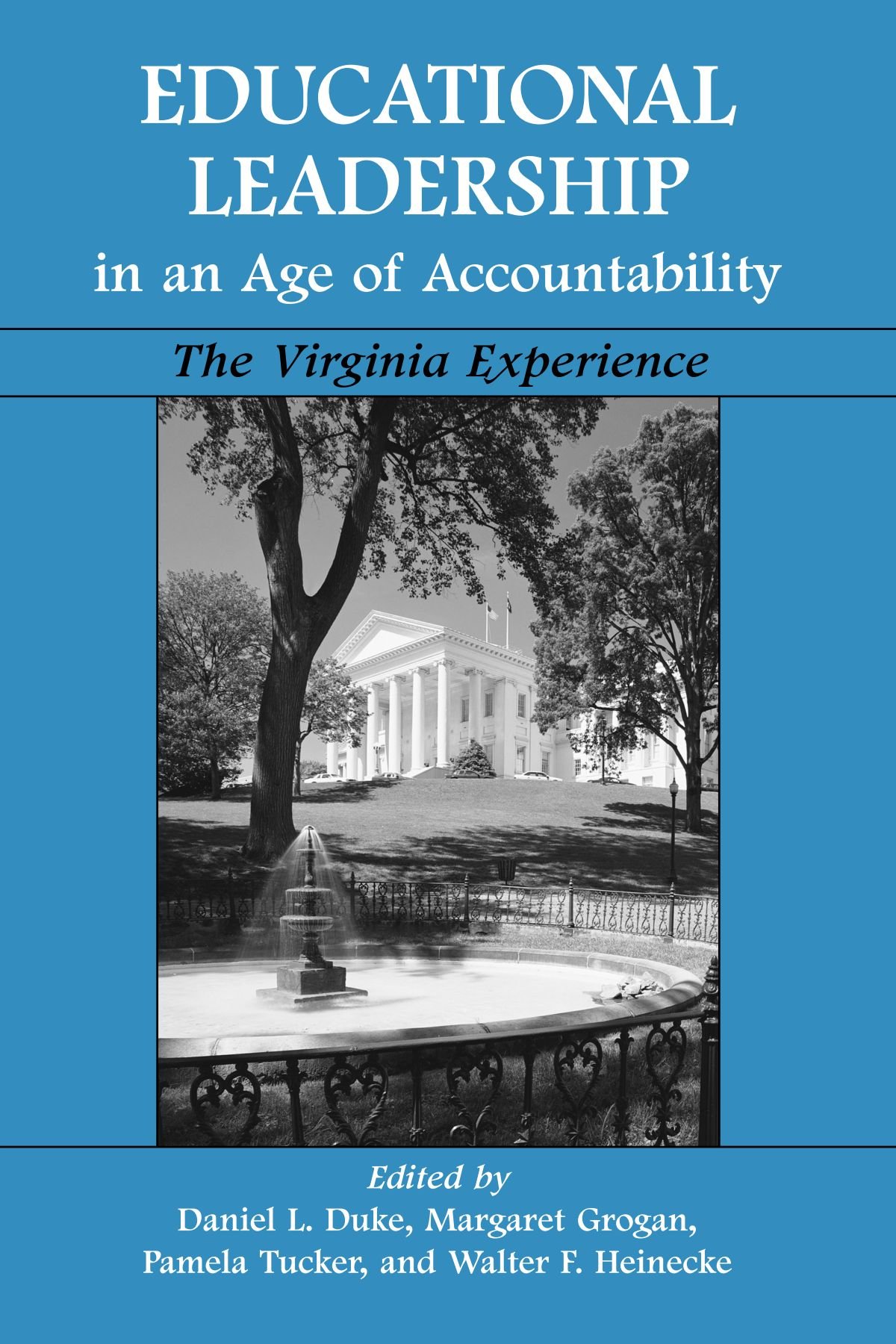 educational leadership in an age of accountability the virginia experience  daniel l. duke, pamela d. tucker,