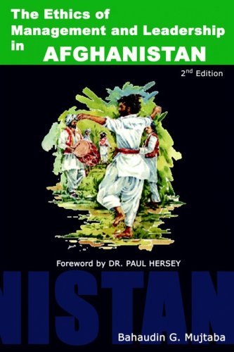 the ethics of management and leadership in afghanistan 2nd edition mujtaba, bahaudin ghulam 0977421104,