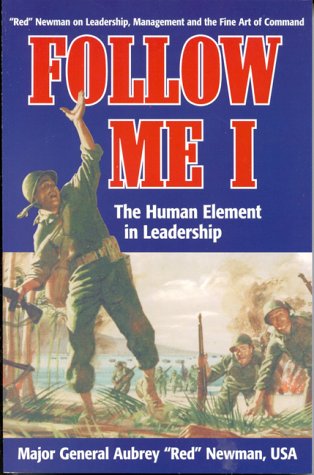 follow me i the human element in leadership  newman, aubrey s. 0891416129, 9780891416128