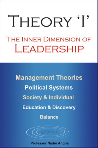 theory i the inner dimension of leadership 2nd revised edition nader angha 190491604x, 9781904916048