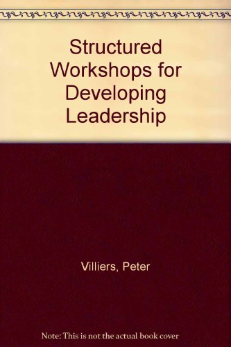 structured workshops for developing leadership  peter villiers 1859040004, 9781859040003