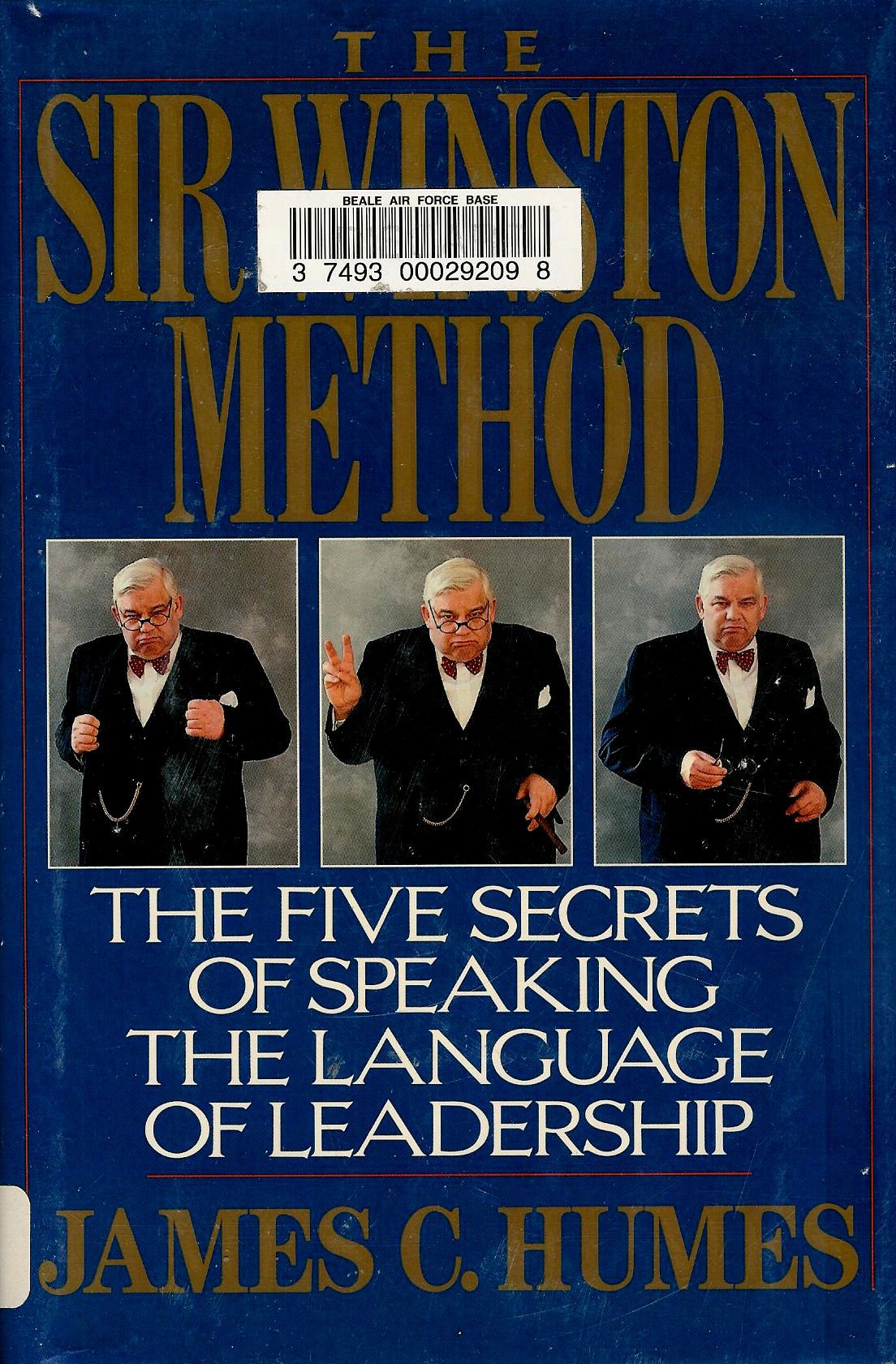 the sir winston method the five secrets of speaking the language of leadership 1st edition humes, james c.