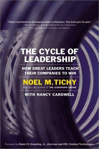 the cycle of leadership how great leaders teach time companies to win  noel m. tichy 0060098759, 9780060098759