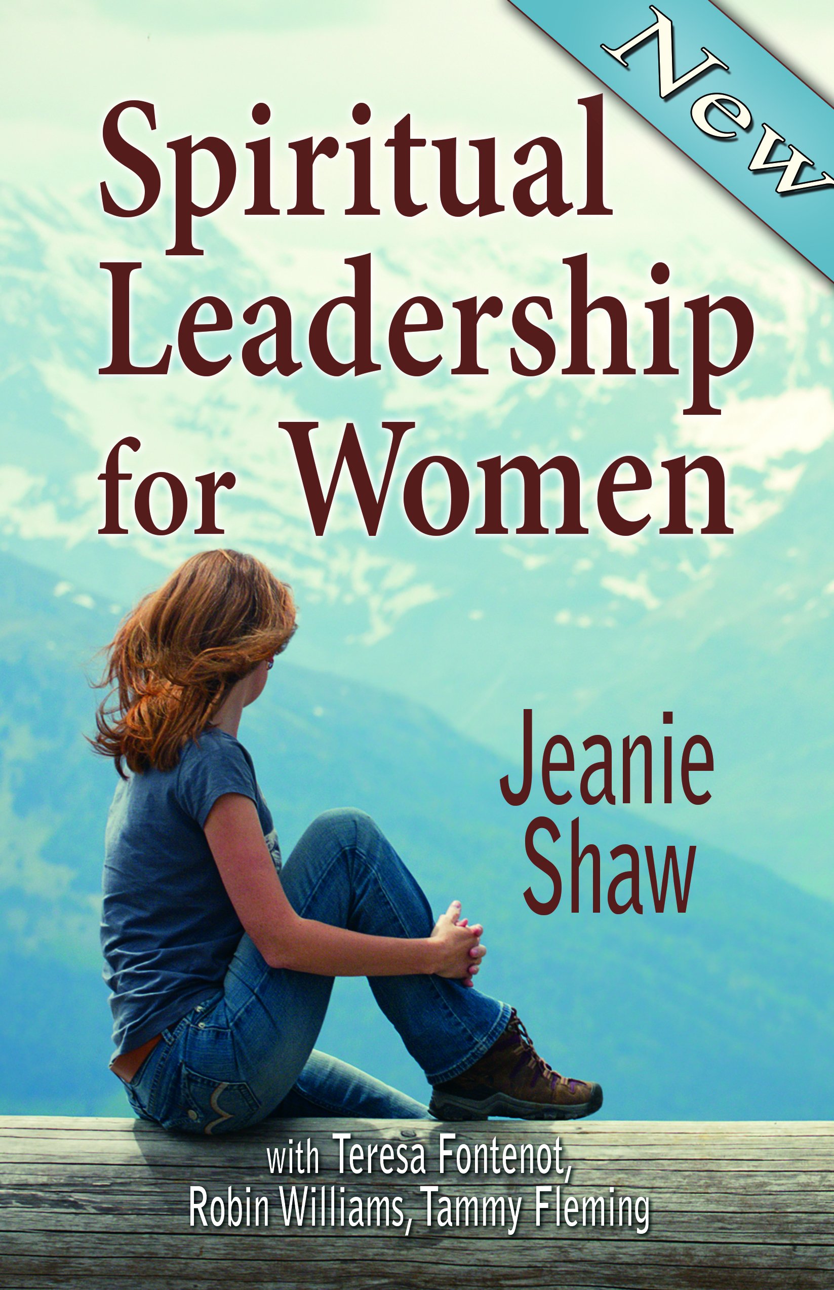 spiritual leadership for women  jeanie shaw, teresa fontenot, robin williams 1939086825, 9781939086822