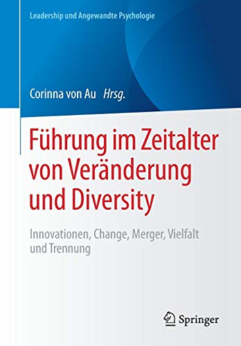 f hrung im zeitalter von ver nderung und diversity innovationen change merger vielfalt und trennung 1st.