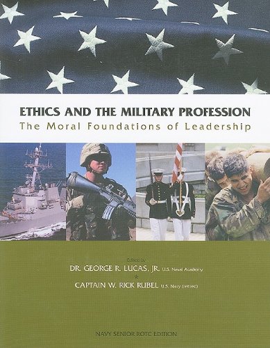 ethics and the military profession the moral foundations of leadership 1st edition lucas 0536568545,