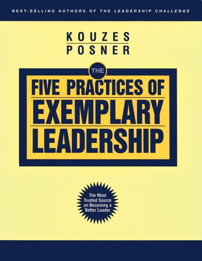 the five practices of exemplary leadership revised edition kouzes, james m., posner, barry z. 0787967491,