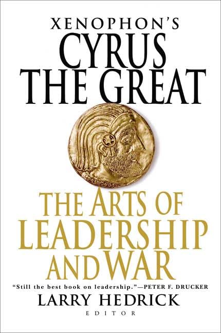 xenophons cyrus the great the arts of leadership and war new edition xenophon 0312355319, 9780312355319