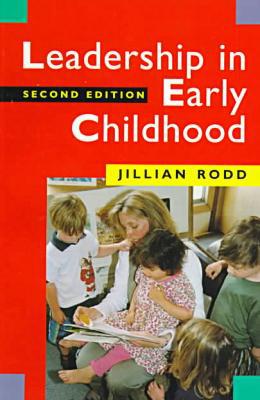 leadership in early childhood the pathway to professionalis 2nd edition 2nd edition jillian rodd 0807737763,