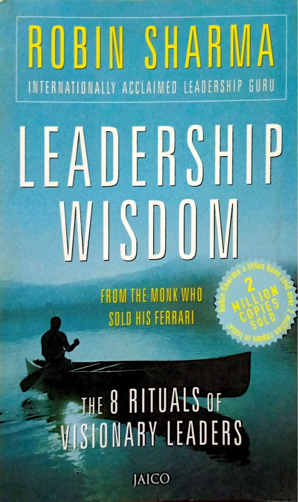 leadership wisdom from the monk who sold his ferrari paperback robin sharma paperback robin sharma paperback